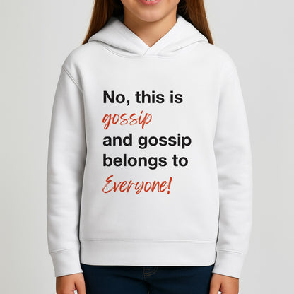 Gossip Belongs To Everyone Girls Hoodie