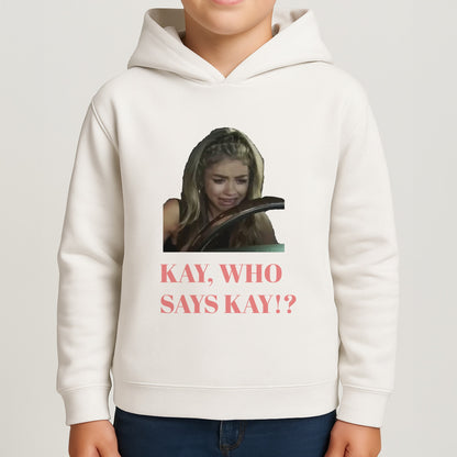 Kay, Who Says Kay!? Boys Hoodie