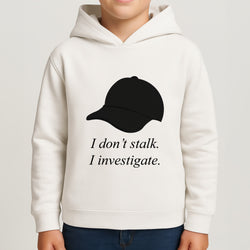 I Don't Stalk, I Investigate Boys Hoodie