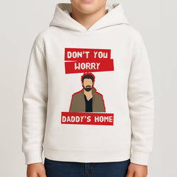 Don't You Worry, Daddy's Home Boys Hoodie