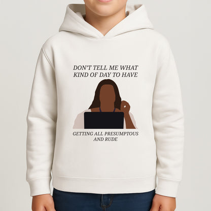 Don't Tell Me What Kind Of Day To Have Boys Hoodie