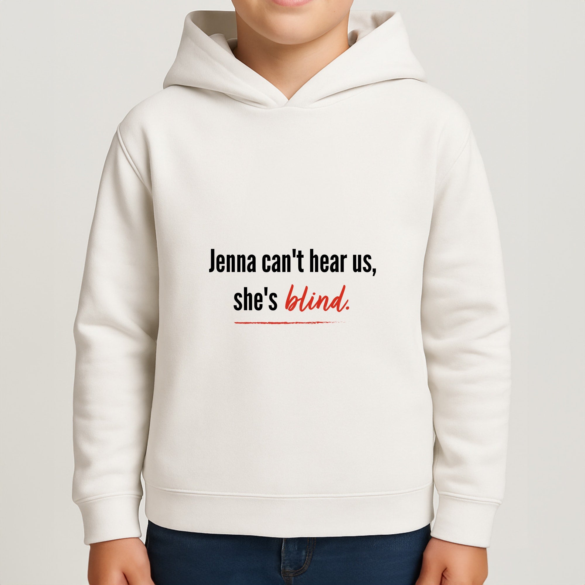 Jenna Can't Hear Us, She's Blind - PLL Boys Hoodie