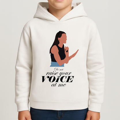 Don't Raise Your Voice At Me Boys Hoodie