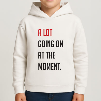 A Lot Going On At The Moment - Taylor Boys Hoodie
