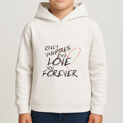 Only Vampires Can Love You Forever - VD Boys Hoodie