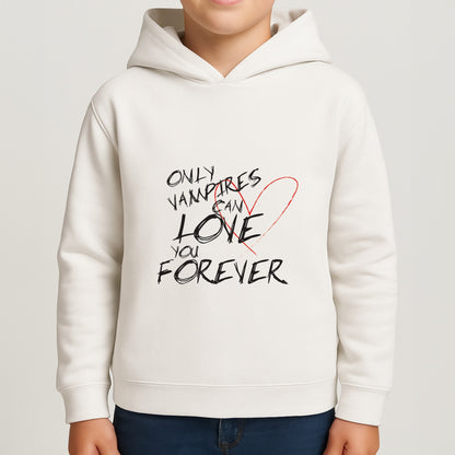 Only Vampires Can Love You Forever - VD Boys Hoodie