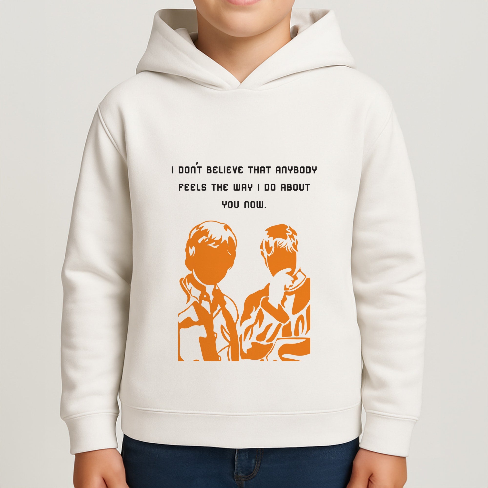 I Don't Believe That Anybody Boys Hoodie