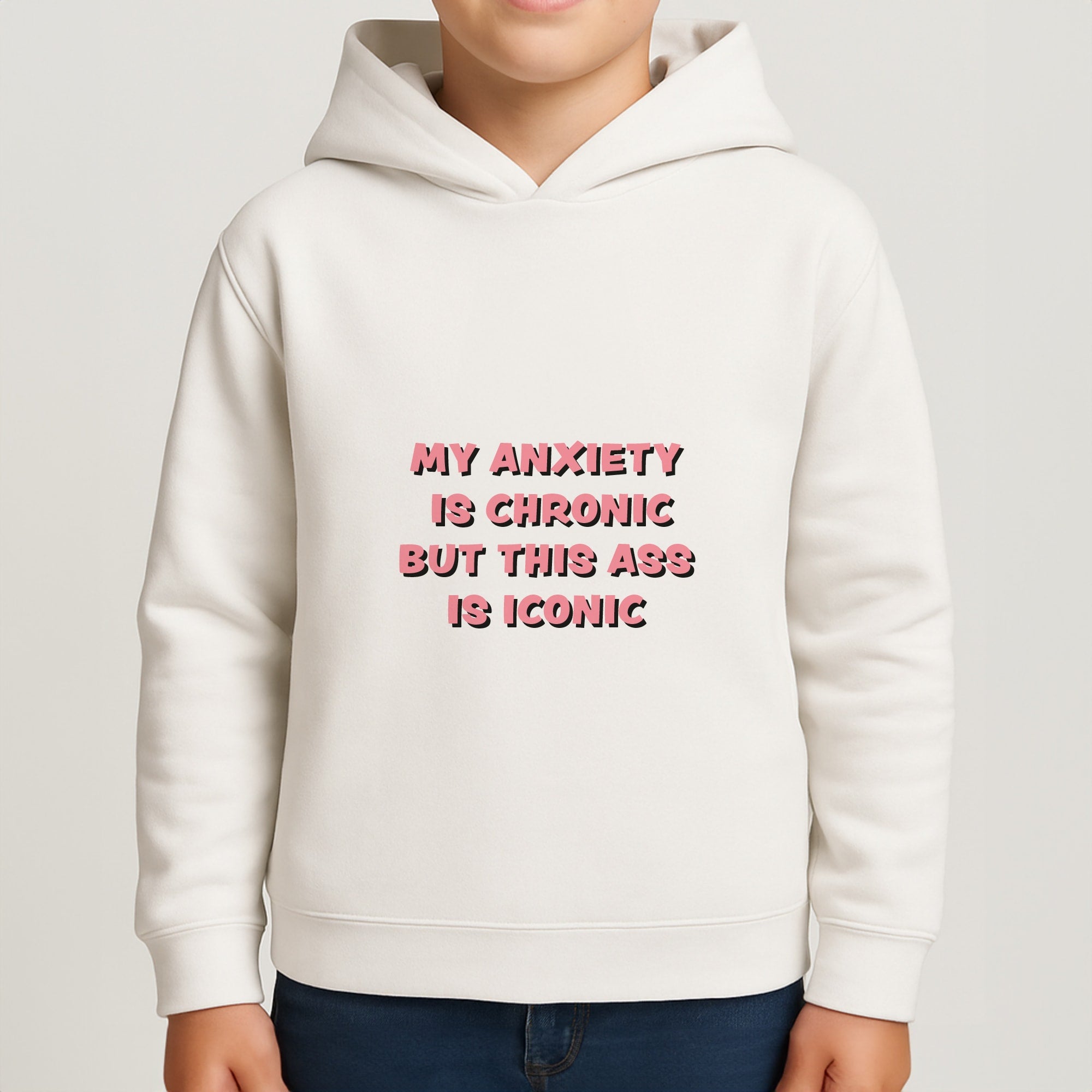 My Anxiety Is Chronic But This Ass Is Iconic Boys Hoodie