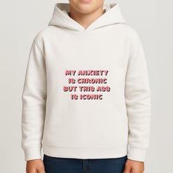 My Anxiety Is Chronic But This Ass Is Iconic Boys Hoodie