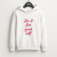 Do It For Your Self - Sassy Quotes Kids Hoodie