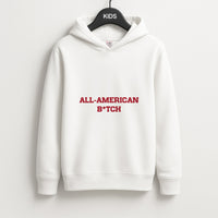 All American B*tch - Olivia Kids Hoodie