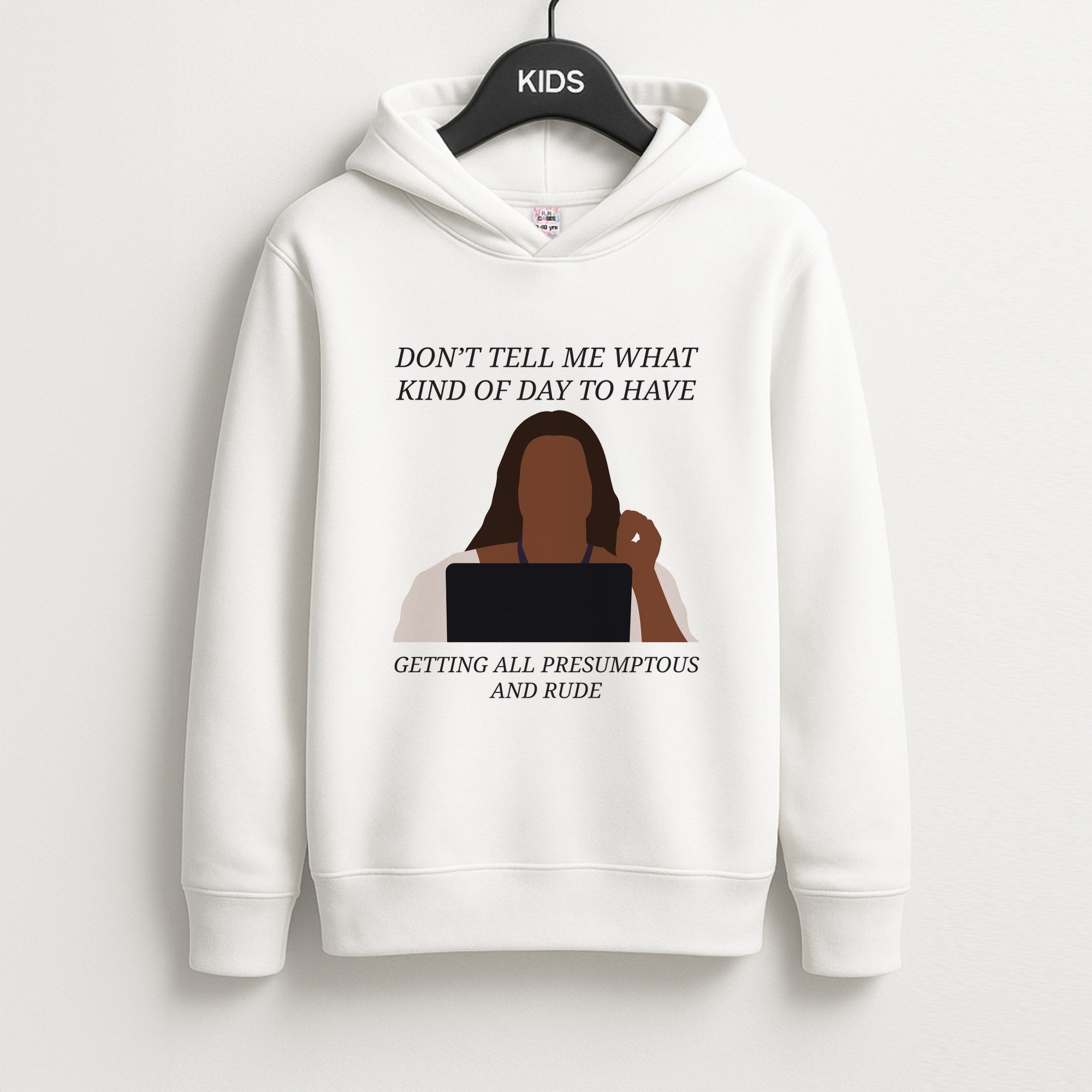Don't Tell Me What Kind Of Day To Have Kids Hoodie