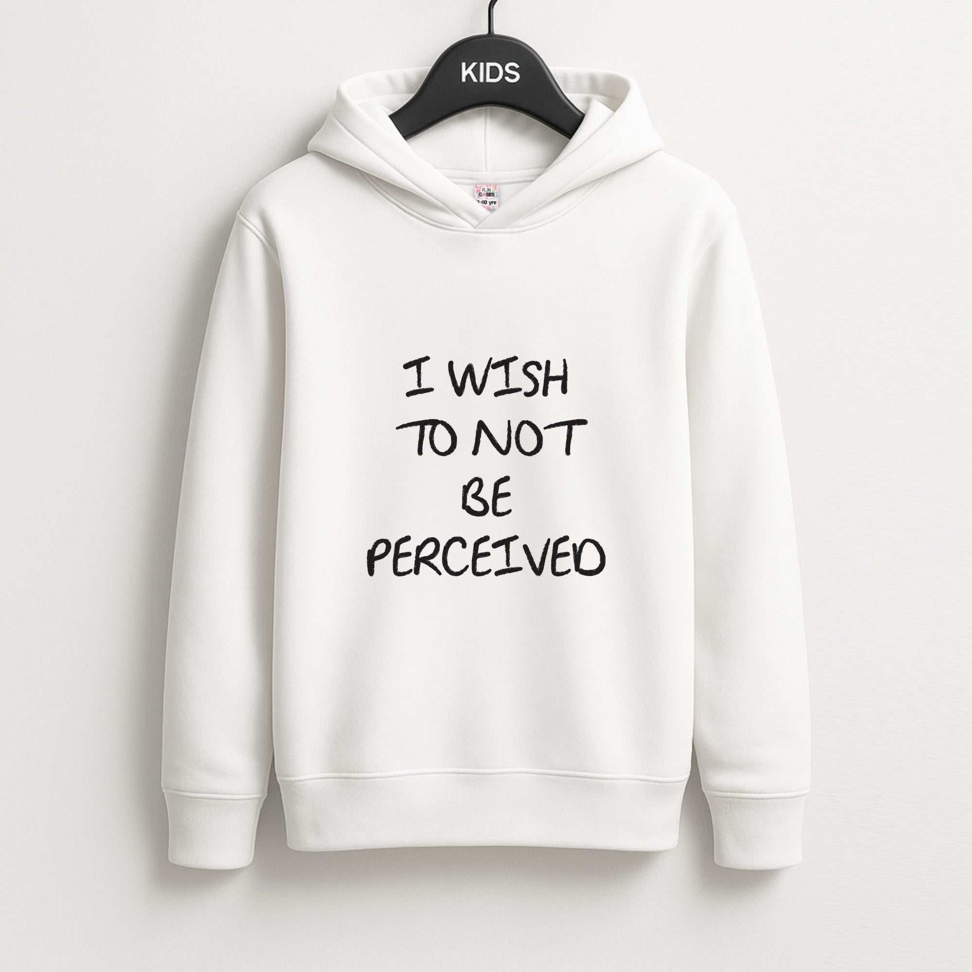 I Wish To Not Be Perceived Unisex Kids Hoodie
