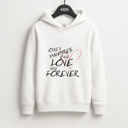 Only Vampires Can Love You Forever - VD Unisex Kids Hoodie