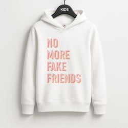 No More Fake Friends Unisex Kids Hoodie