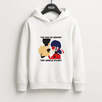 You And Me Against The World M'lady Kids Hoodie