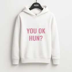 You OK Hun? Unisex Kids Hoodie