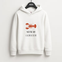 You're My Lobster Kids Hoodie