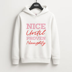 Nice Until Proven Naughty Unisex Kids Hoodie