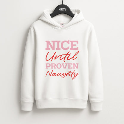 Nice Until Proven Naughty Unisex Kids Hoodie