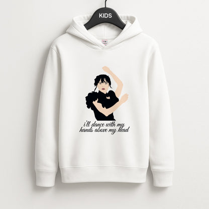 I'll Dance With My Hands Above My Head Wednesday Unisex Kids Hoodie