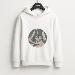 I Crumble Completely When You Cry Unisex Kids Hoodie