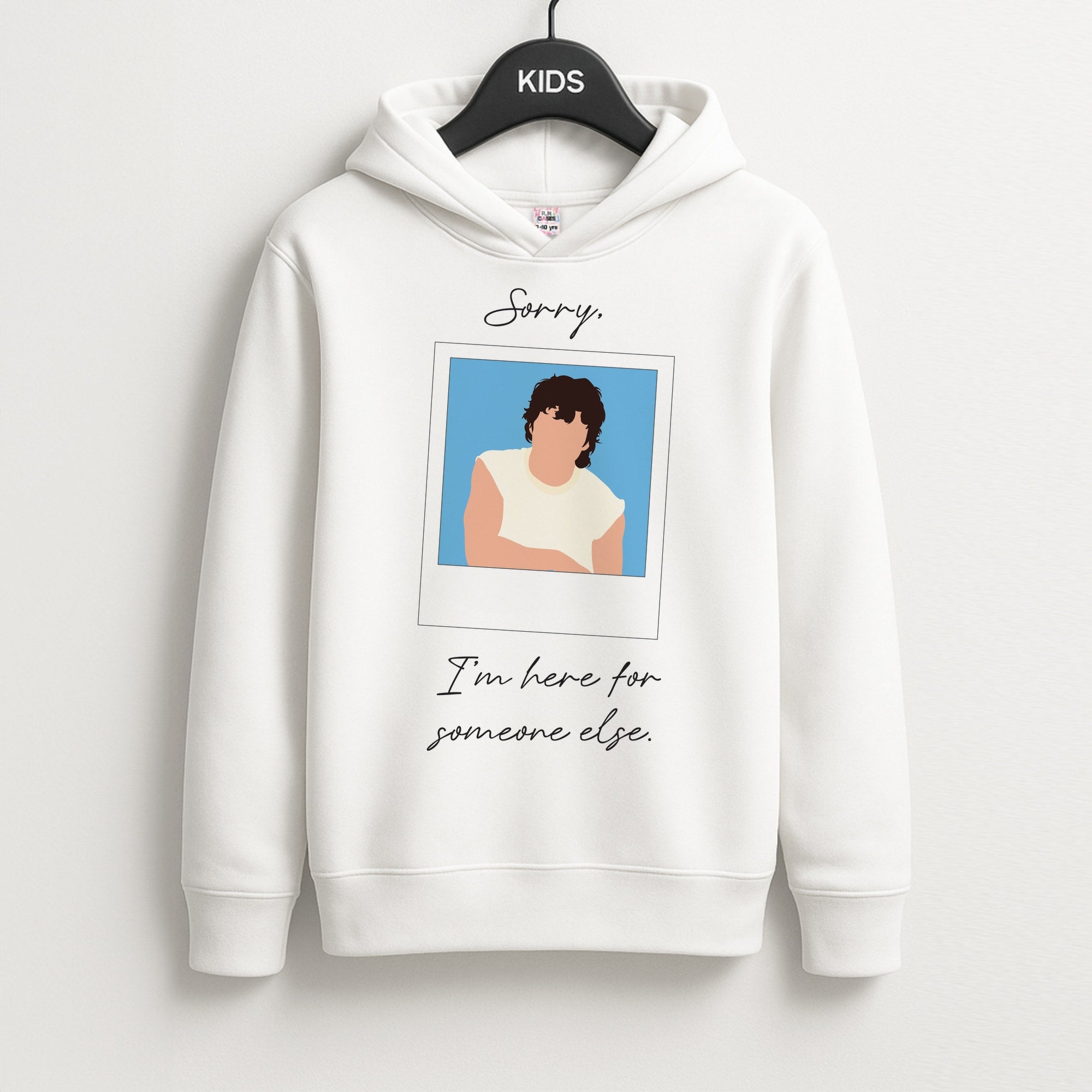 Sorry, I'm Here For Someone Else Kids Hoodie