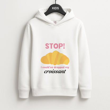 I Could've Dropped My Croissant - Memes Unisex Kids Hoodie