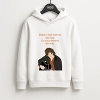 Babe I Just Wanna.. Kids Hoodie