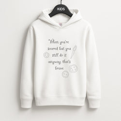That's Brave Unisex Kids Hoodie