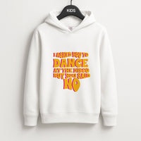I Asked You To Dance At The Disco But You Said No - Bust Band Kids Hoodie