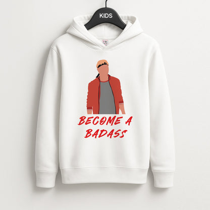 Become A Badass Unisex Kids Hoodie