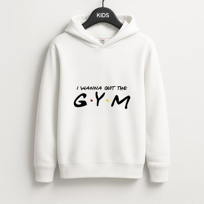 I Wanna Quit The GYM Unisex Kids Hoodie