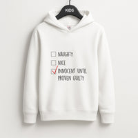 Innocent Until Proven Guilty - Naughty Or Nice  Kids Hoodie