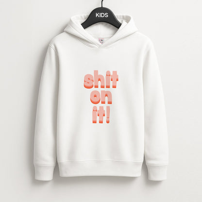 Shit On It - FND Unisex Kids Hoodie