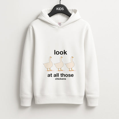 Look At All Those Chickens - Memes Unisex Kids Hoodie