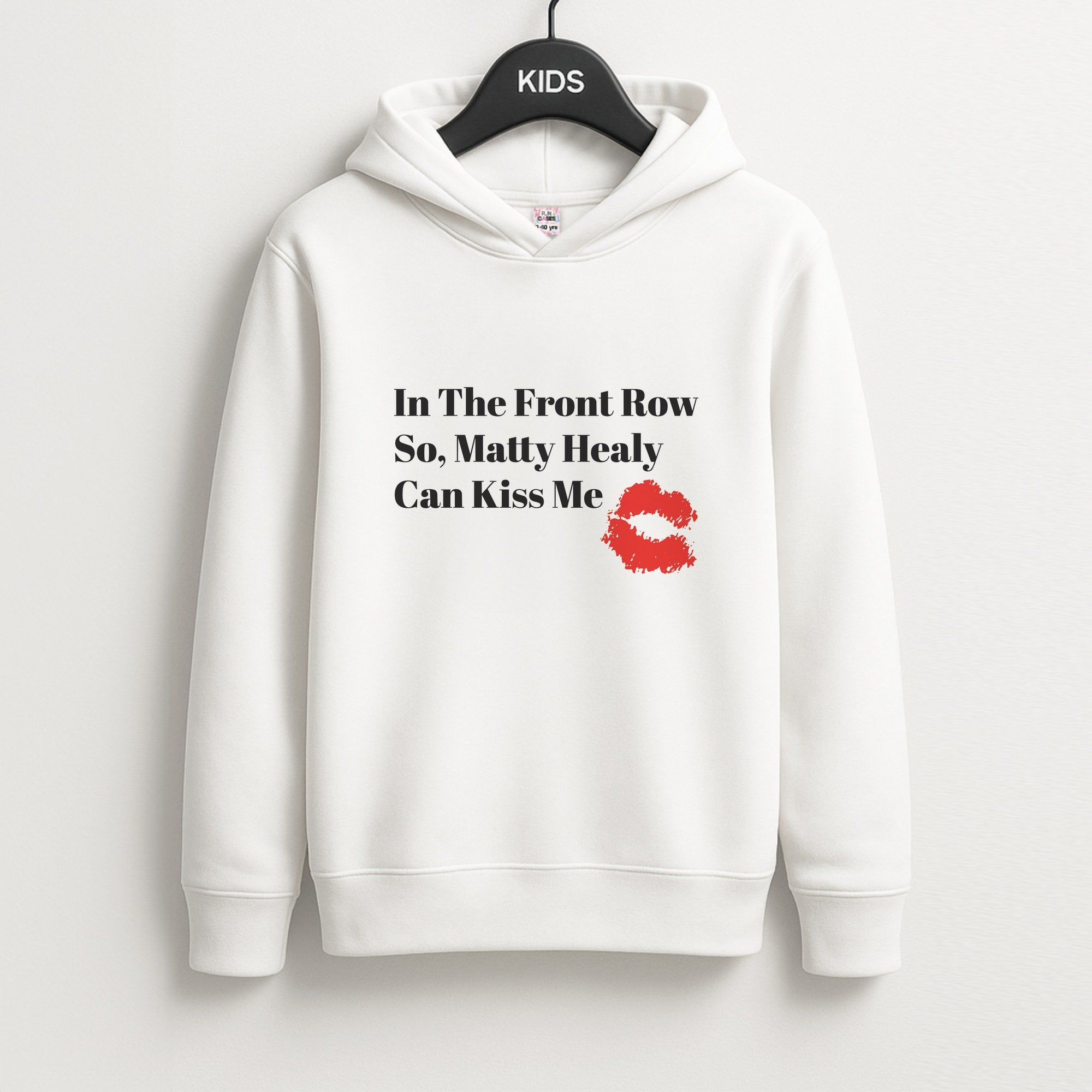 In The Front Row So, Matt Healy Can Kiss Me - The 1975 Kids Hoodie