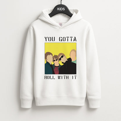 You Gotta Roll With It Unisex Kids Hoodie