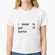 I Swear To God I'll Survive T-Shirt 3