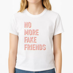 No More Fake Friends Unisex T-Shirt, worn by a female model