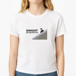 Dwight, You Ignorant Slut T-Shirt
