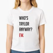Who's Taylor Anyways? T-Shirt 3