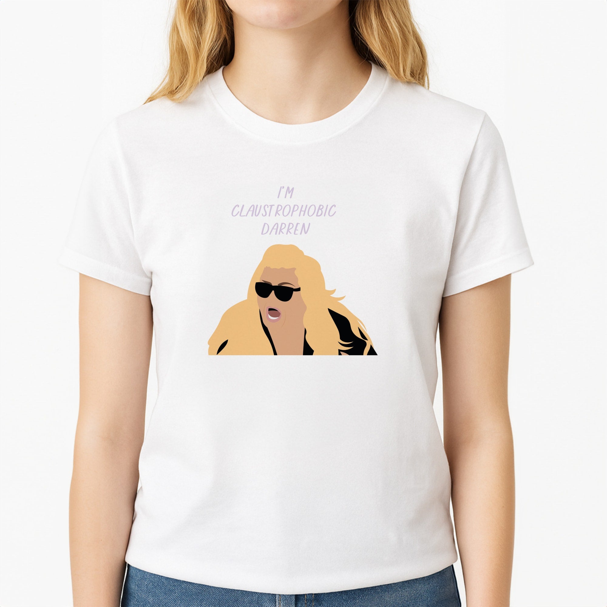 I'm Claustrophobic Darren - British Pop Culture T-Shirt