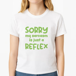 Sorry My Sarcasm Unisex T-Shirt, worn by a female model