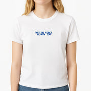 May The Force Be With You T-Shirt 3