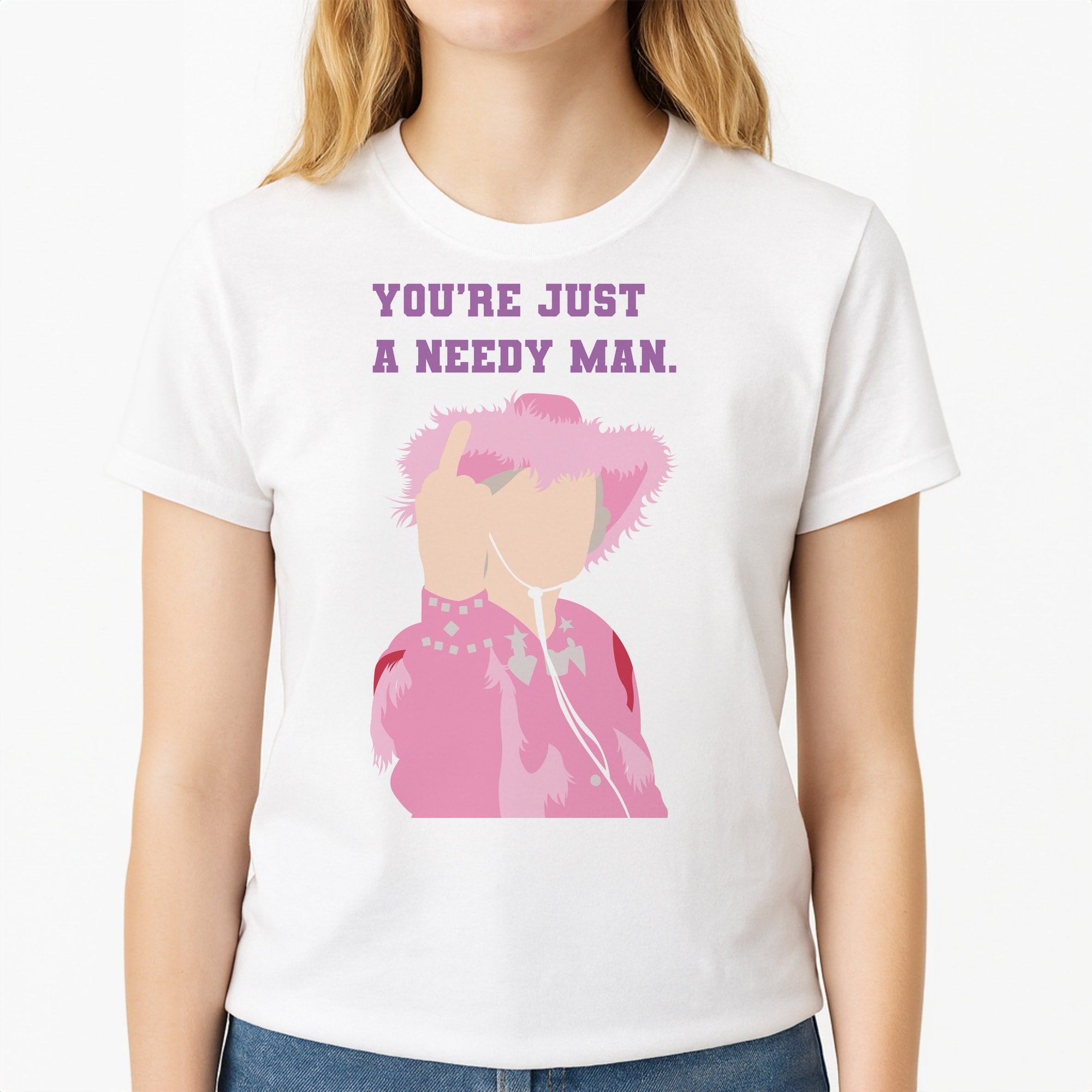 You're Just A Needy Man Unisex T-Shirt, worn by a female model