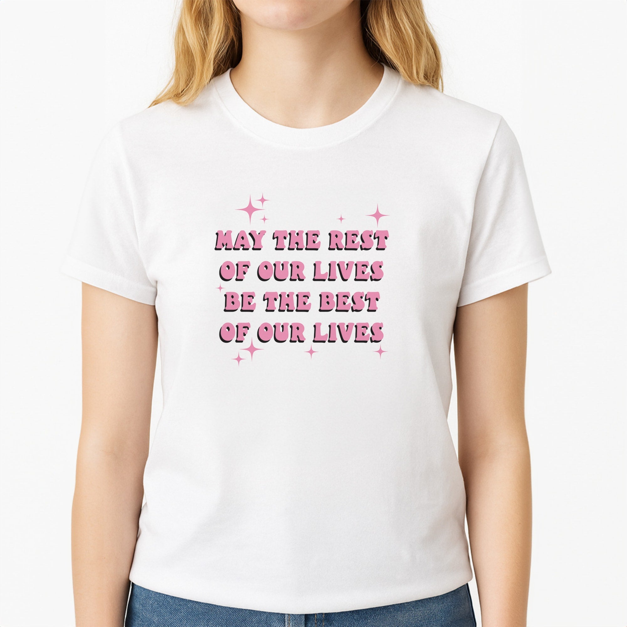 Best Of Our Lives T-Shirt