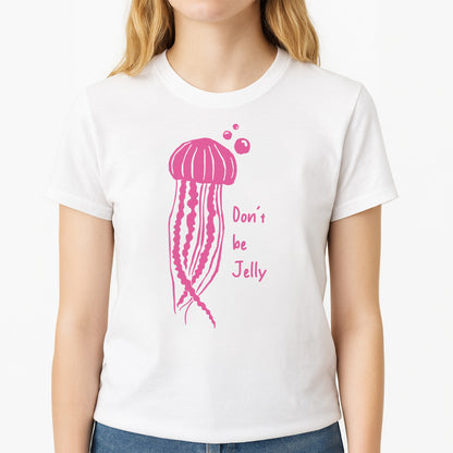 Don't Be Jelly - Sealife Unisex T-Shirt, worn by a female model