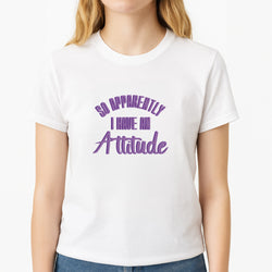 Apprently I Have An Attitude - Funny Quotes Unisex T-Shirt, worn by a female model