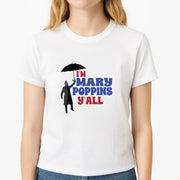 I'm Mary Poppins Y'all - GOTG T-Shirt 3